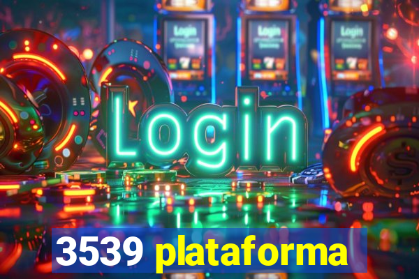 3539 plataforma